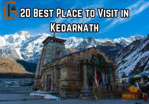 Read more about the article 20 Best Place to Visit in Kedarnath: Unveiling the Serene Beauty