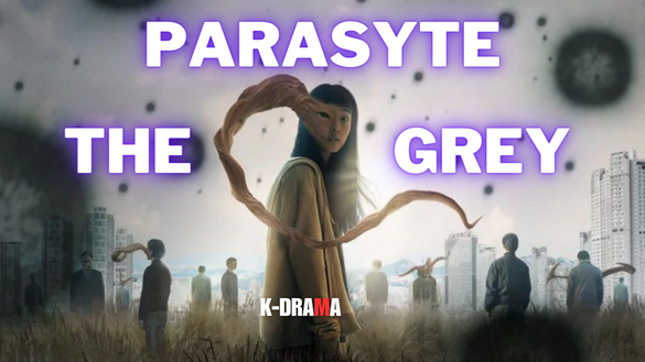 Read more about the article Parasyte: The Grey K-Drama Review: A Must-Watch for Korean Drama Fans